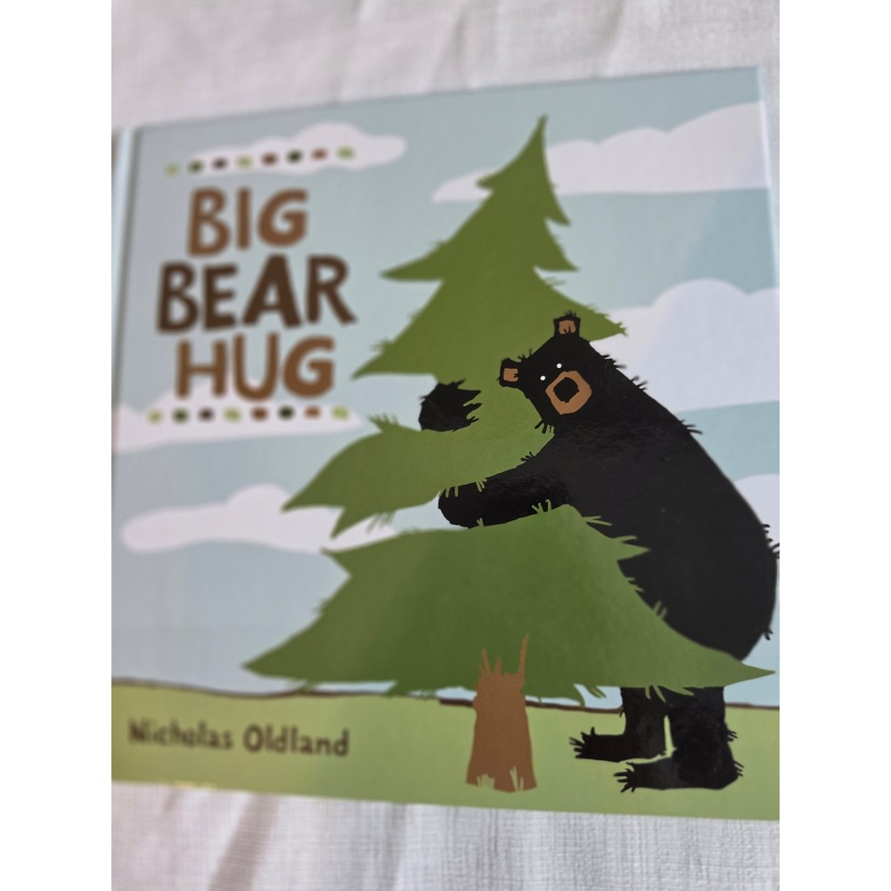 Big Bear Hug Nicholas Oldland Kids Can Press Hardcover Childrens Book